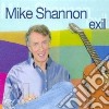 Mike Shannon - Exil cd