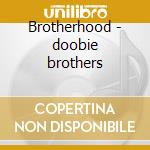 Brotherhood - doobie brothers cd
