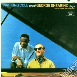 Nat King Cole / George Shearing - Nat King Cole Sings cd musicale di Nat king cole