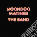 Band (The) - Moondog Matinee cd