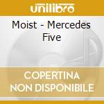 Moist - Mercedes Five cd