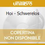 Hoi - Schwerelos cd