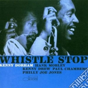 Kenny Dorham - Whistle Stop cd musicale di Kenny Dorham