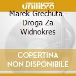 Marek Grechuta - Droga Za Widnokres cd
