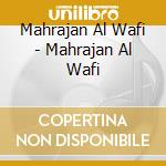 Mahrajan Al Wafi - Mahrajan Al Wafi cd