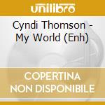 Cyndi Thomson - My World (Enh) cd
