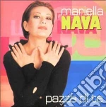 Mariella Nava - Pazza Di Te cd