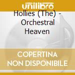 Hollies (The) - Orchestral Heaven