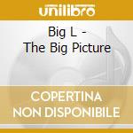 Big L - The Big Picture cd musicale di L Big