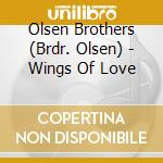 Olsen Brothers (Brdr. Olsen) - Wings Of Love cd