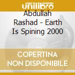 Abdullah Rashad - Earth Is Spining 2000 cd