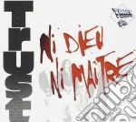 Trust - Ni Dieu Ni Maitre cd