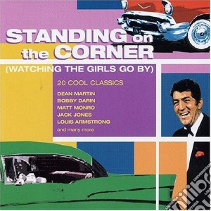 Standing On The Corner (Watching The Girls Go By) / Various cd musicale di Various