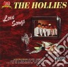 Hollies - Love Songs cd musicale di Hollies
