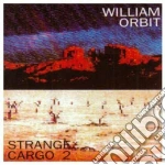 William Orbit - Strange Cargo cd