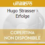 Hugo Strasser - Erfolge cd musicale di Hugo Strasser