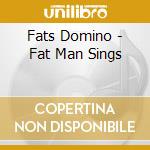Fats Domino - Fat Man Sings cd