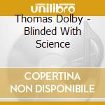 Thomas Dolby - Blinded With Science cd