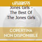 Jones Girls - The Best Of The Jones Girls cd