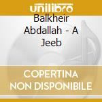 Balkheir Abdallah - A Jeeb cd