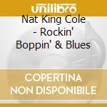 Nat King Cole - Rockin' Boppin' & Blues cd