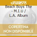Beach Boys The - M.I.U / L.A. Album cd