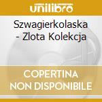 Szwagierkolaska - Zlota Kolekcja cd