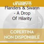 Flanders & Swann - A Drop Of Hilarity cd