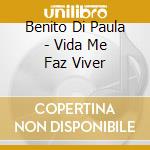 Benito Di Paula - Vida Me Faz Viver cd