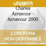 Charles Aznavour - Aznavour 2000 cd