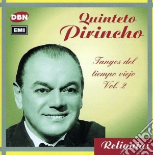 Quinteto Pirincho - Tangos Del Tiempo Viejo Vol. 2 cd musicale di Quinteto Pirincho