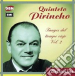 Quinteto Pirincho - Tangos Del Tiempo Viejo Vol. 2