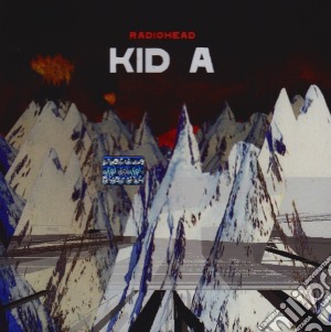 Radiohead - Kid A cd musicale di Radiohead