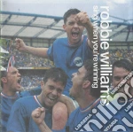 Robbie Williams - Sing When You're Winning cd