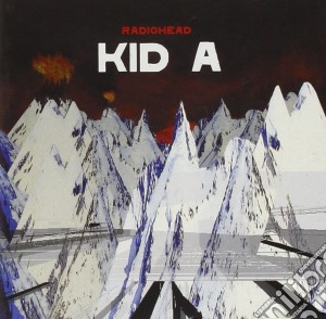 Radiohead - Kid A cd musicale di RADIOHEAD