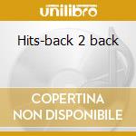 Hits-back 2 back cd