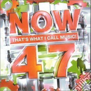 Now That's What I Call Music! 47 / Various (2 Cd) cd musicale di ARTISTI VARI