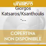 Giorgos Katsaros/Ksanthoulis - Timpano,Trompeta Kai cd