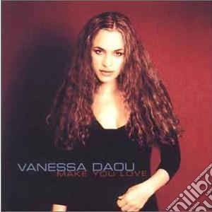 Vanessa Daou - Make You Love cd musicale di Vanessa Daou