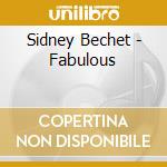 Sidney Bechet - Fabulous cd musicale di Sidney Bechet