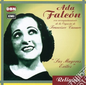 Falcon Ada - Sus Mayores Exitos cd musicale di Falcon Ada
