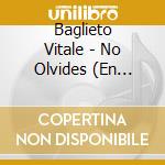 Baglieto Vitale - No Olvides (En Vivo) cd musicale di Baglieto Vitale