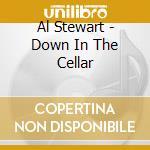 Al Stewart - Down In The Cellar cd