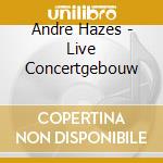 Andre Hazes - Live Concertgebouw cd