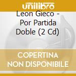 Leon Gieco - Por Partida Doble (2 Cd) cd