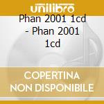 Phan 2001 1cd - Phan 2001 1cd cd
