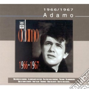 Adamo - 1966-1967 cd musicale di Adamo