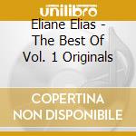 Eliane Elias - The Best Of Vol. 1 Originals cd