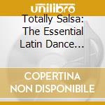 Totally Salsa: The Essential Latin Dance Album / Various cd