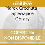Marek Grechuta - Spiewajace Obrazy cd